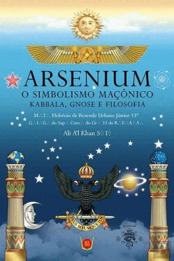 Bertrand.pt - Arsenium - O Simbolismo Maçônico
