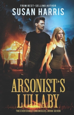 Bertrand.pt - Arsonist'S Lullaby (The Ever Chace Chronicles Book 7)