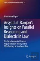 Arsyad Al-Banjariâ€™S Insights On Parallel Reasoning And Dialectic In Law