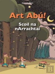 Art Abu! Scoil Na Narrachtai (Irish)