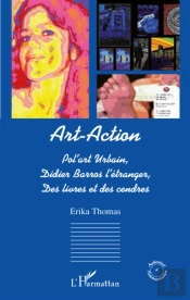 Art-Action ; Pol'Art Urbain; Didier Barros L'Étranger; Des Livres Et Des Cendres