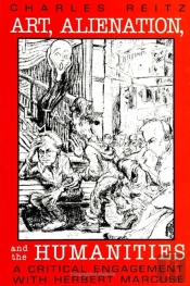 Art, Alienation, And The Humanities