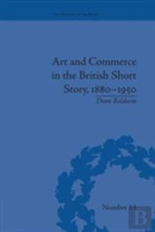 Art And Commerce In The British Short Story, 1880â€“1950