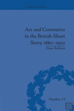 Bertrand.pt - Art And Commerce In The British Short Story, 1880â€“1950
