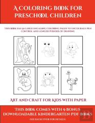 Art And Craft For Kids With Paper (A Coloring Book For Preschool Children)