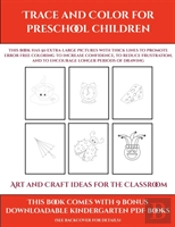 Art And Craft Ideas For The Classroom (Trace And Color For Preschool Children)