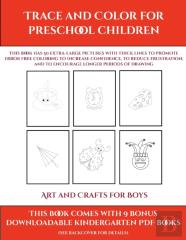 Art And Crafts For Boys (Trace And Color For Preschool Children)