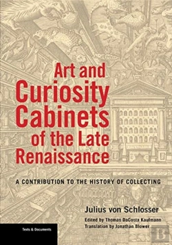 Bertrand.pt - Art And Curiosity Cabinets Of The Late Renaissance - A Contribution To The History Of Collecting