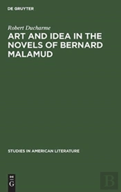 Art And Idea In The Novels Of Bernard Malamud