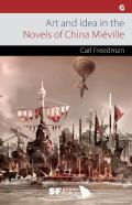 Art And Idea In The Novels Of China Mieville