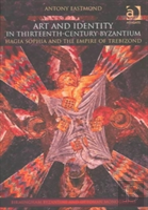 Art And Identity In Thirteenth-Century Byzantium