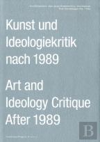 Art And Ideology Critique After 1989