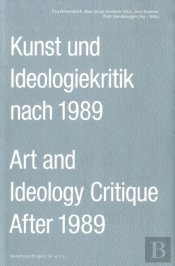 Art And Ideology Critique After 1989