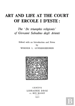 Bertrand.pt - Art And Life At The Court Of Ercole  I D'Este : The 