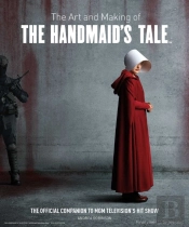 Art And Making Of The Handmaid'S Tale