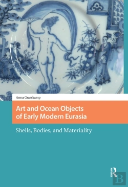 Bertrand.pt - Art And Ocean Objects Of Early Modern Eurasia