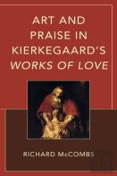 Art And Praise In Kierkegaardâ€™S Works Of Love