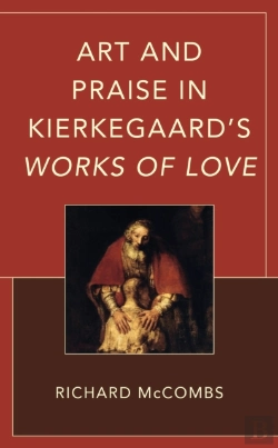 Bertrand.pt - Art And Praise In Kierkegaard'S Works Of Love