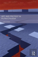 Art And Protest In Putin'S Russia