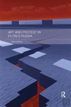 Bertrand.pt - Art And Protest In Putin'S Russia