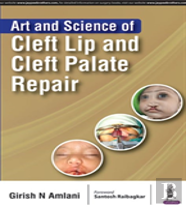 Art And Science Of Cleft Lip And Cleft Palate Repair