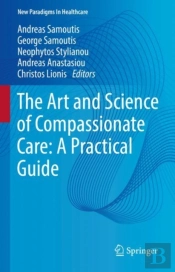 Art And Science Of Compassionate Care: A Practical Guide