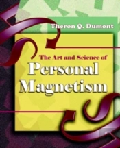 Art And Science Of Personal Magnetism (1913)
