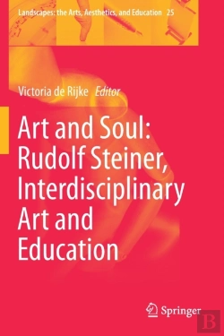 Bertrand.pt - Art And Soul: Rudolf Steiner, Interdisciplinary Art And Education
