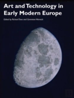 Bertrand.pt - Art And Technology In Early Modern Europe