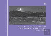 Art And The Sacred Journey In Britain, 1790-1850