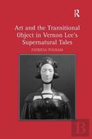 Art And The Transitional Object In Vernon Lee'S Supernatural Tales