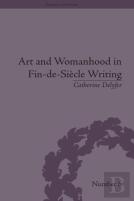 Art And Womanhood In Fin-De-Siecle Writing