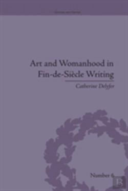 Bertrand.pt - Art And Womanhood In Fin-De-Siecle Writing