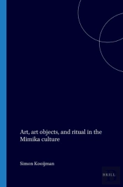 Art, Art Objects, And Ritual In The Mimika Culture