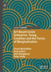 Art-Based Social Enterprise, Young Creatives And The Forces Of Marginalisation
