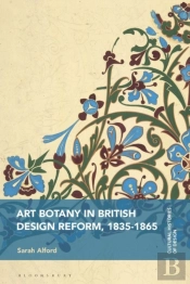Art Botany In British Design Reform, 1835-1865