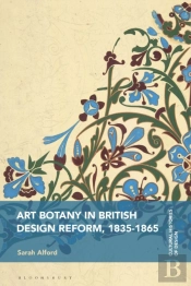 Art Botany In British Design Reform, 1835-1865