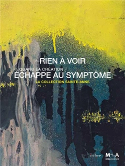 Bertrand.pt - Art Brut 1960-1970 - Rien A Voir ! Quand La Creation Echappe Au Symptome