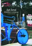 Art Brut : L'Instinct Créateur
