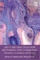 Art-Care Practices For Restoring The Communal
