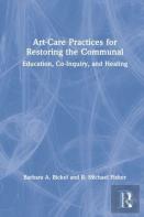 Art-Care Practices For Restoring The Communal