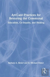 Art-Care Practices For Restoring The Communal