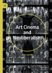 Art Cinema And Neoliberalism