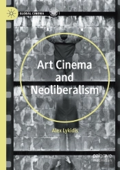 Art Cinema And Neoliberalism
