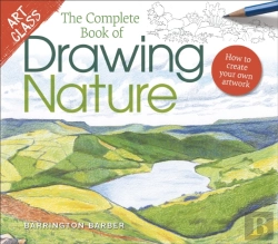 Bertrand.pt - Art Class: The Complete Book Of Drawing Nature