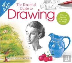 Bertrand.pt - Art Class: The Essential Guide To Drawing