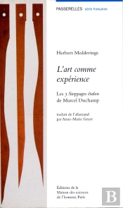 Art Comme Experience. Les 3 Stoppages Etalon De Marcel Duchamp