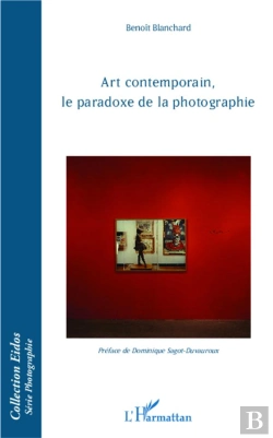 Bertrand.pt - Art Contemporain, Le Paradoxe De La Photographie