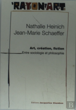 Bertrand.pt - Art, Creation, Fiction : Entre Sociologie Et Philosophie