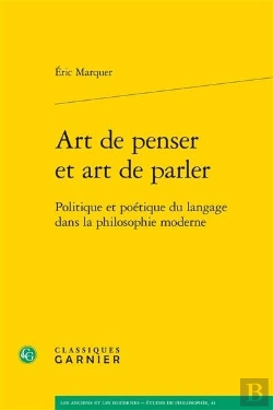 Bertrand.pt - Art De Penser Et Art De Parler ; Politique Et Poétique Du Langage Dans La Philosophie Moderne